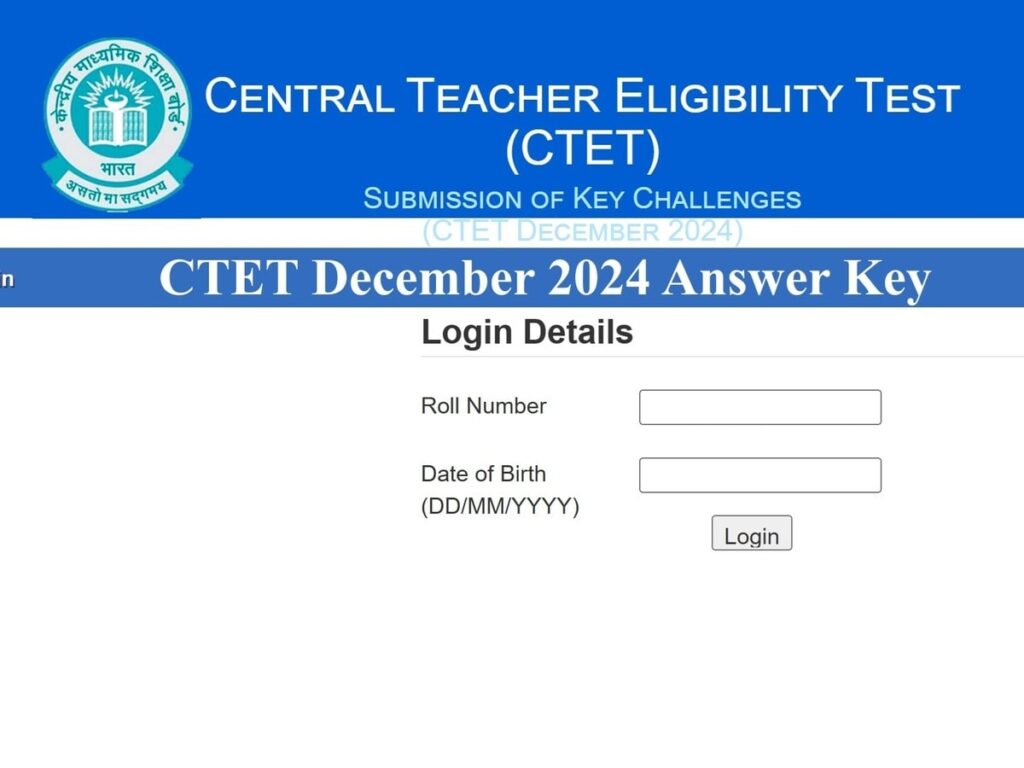 Last Chance to Submit Objections for CTET Answer Key 2024: Follow These Steps!