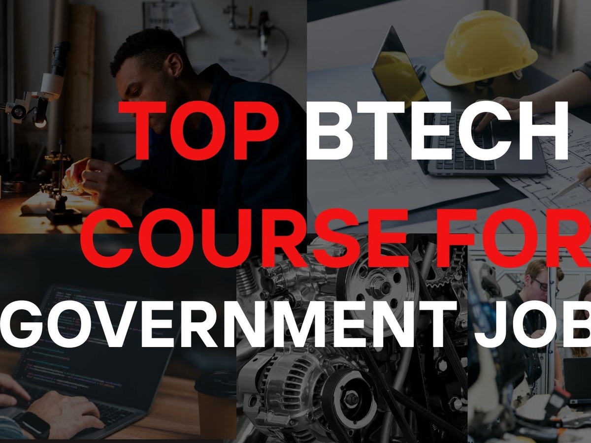 Top BTech Courses for Government Jobs: Unlock Your Path to Success