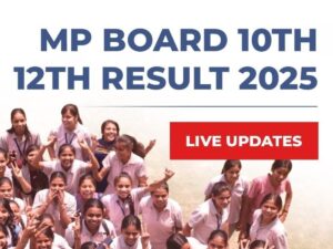 MP Board Result 2025 Live: Check 10th & 12th Results Here at 10 AM!